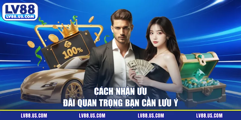 Cách nhận ưu đãi quan trọng bạn cần lưu ý